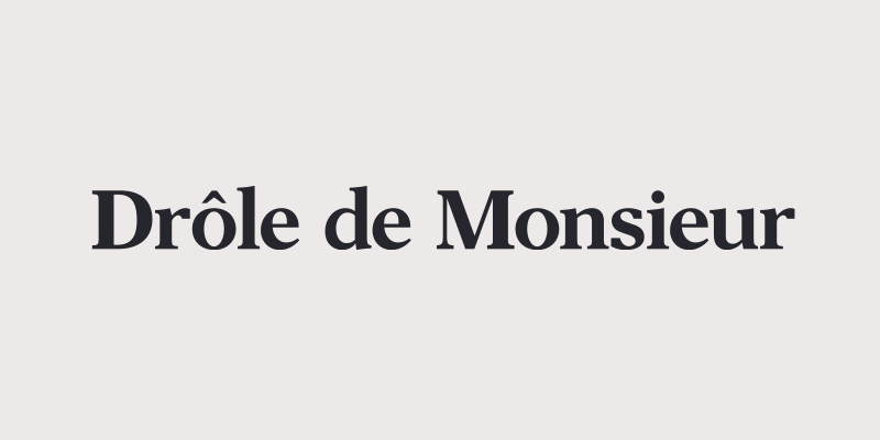 Drole de Monsieur